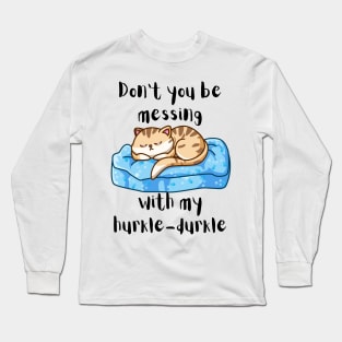 Hurkle-Durkling Kitty Long Sleeve T-Shirt